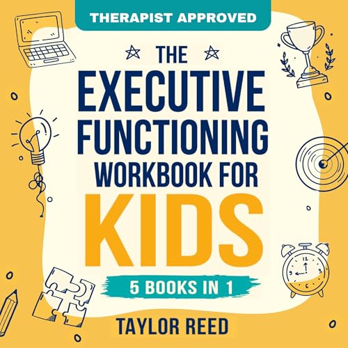 The Executive Functioning Workbook for Kids&amp;mdash;5 Books in 1 by Taylor Reed episode artwork