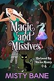 Magic and Missives (Blackwood Bay Witches Paranormal Cozy Mystery Book 6)