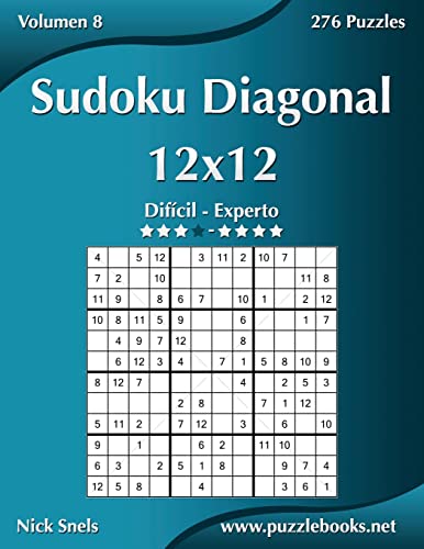 Sudoku Diagonal 12x12 - Difícil a Experto - Volumen 8 - 276 Puzzles (Spanish Edition)