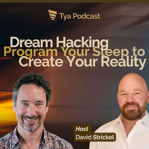 DREAM HACKING: Program Your Sleep to Create Your Reality Podcast Por  arte de portada