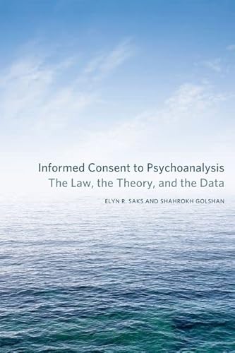 Informed Consent To Psychoanalysis: The Law, The Theory, And The Data (Psychoanalytic Interventions) #TOP2