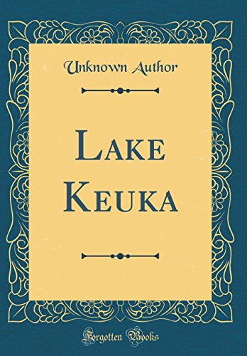 Lake Keuka (Classic Reprint) Hardcover – 13 Dec. 2018