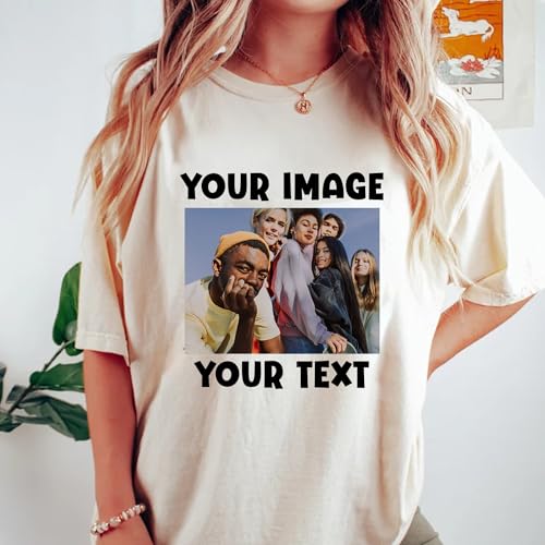 Your Photo T Shirt, Custom Photo Shirt, Your Image Here Shirt, Custom T-shirt, Custom Birthday Gift, Personalized Gift Ideas, Photo T-Shirt3