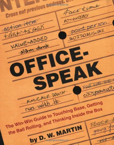 Buy Officespeak: The Win-Win Guide to Touching Base, Getting the Ball Rolling, and Thinking Inside the Box — BookShops.in