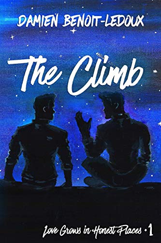 The Climb (Love Grows In Honest Places)
