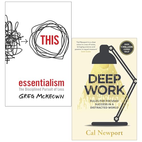 Essentialism: The Disciplined Pursuit of Less & Deep Work: Rules ...