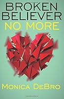 Broken Believer: No More 0986289000 Book Cover