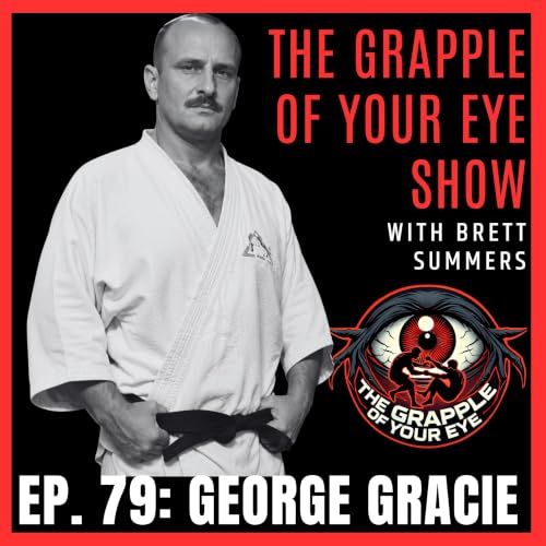 Ep. 79: George Gracie &ndash; The Forgotten Red Cat of BJJ!
