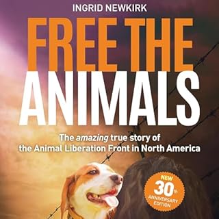 Free the Animals, 30th Anniversary Edition Audiolibro Por Ingrid Newkirk arte de portada