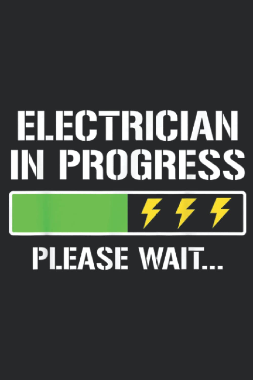 Electrician In Progress Please Wait Funny Student: Daily Planner Notepad To Do Schedule,, Medium 6x9 Inches, 120 Pages, Printed Cover
