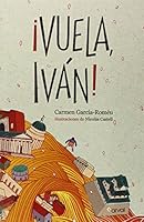 VUELA IVAN! 8494222856 Book Cover