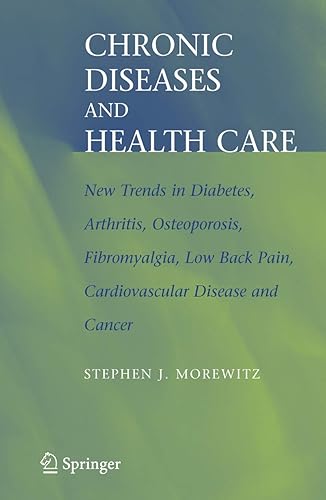 Chronic Diseases and Health Care: New Trends in Diabetes, Arthritis, Osteoporosis, Fibromyalgia, Low Back Pain, Cardiovascular Disease, and Cancer