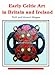 Early Celtic Art in Britain and Ireland (Shire Archaeology)