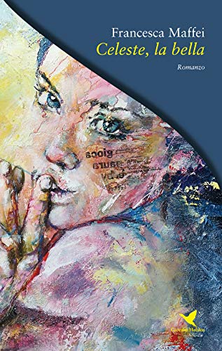 Formato: Libro rilegato Celeste, la bella