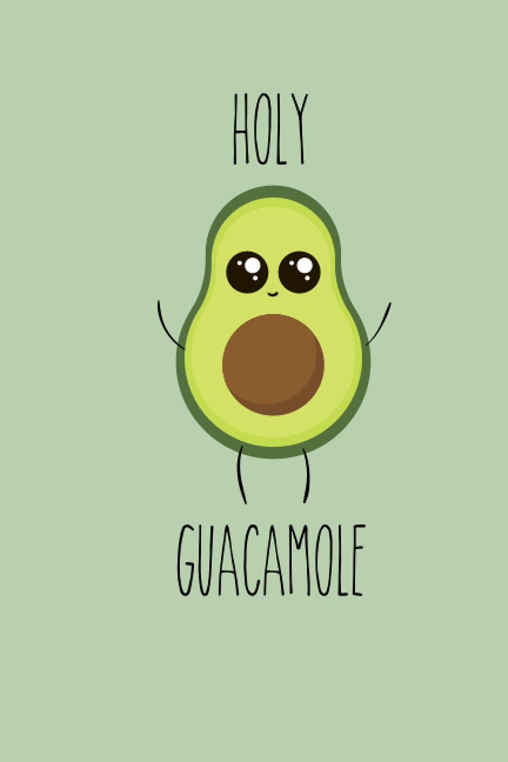 Holy Guacamole notebook: notebook, journal, to do list, brain dump