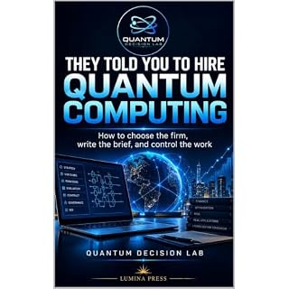 They told you to hire quantum computing Audiobook By QUANTUM DECISION LAB cover art