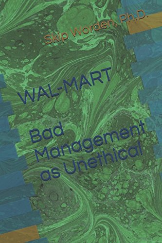 Wal-Mart: Bad Management as Unethical