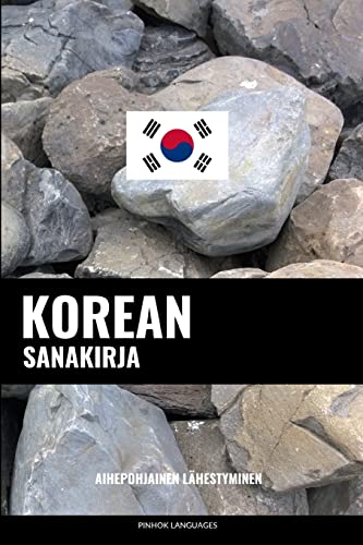 Korean sanakirja: Aihepohjainen lähestyminen (Finnish Edition)