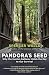 Pandora's Seed: Why the Hunter-Gatherer Holds the Key to Our Survival