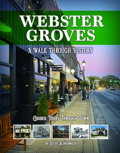  Webster Groves: A Walk Through History