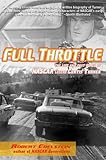 Full Throttle: The Life and Fast Times of Nascar Legend Curtis Turner