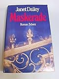  Maskerade. Spannender Roman um Täuschungen und Leidenschaften, es ist nichts so, wie es scheint. Ein gefährliches Spiel.