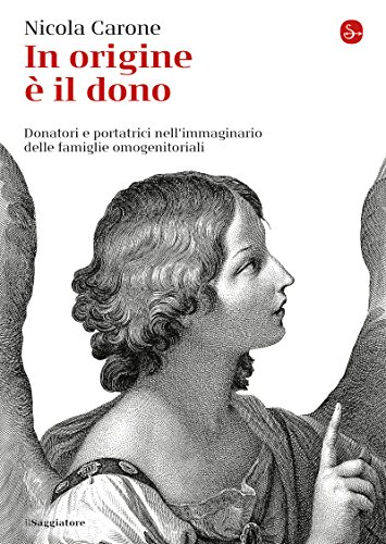 In origine è il dono. Donatori e portatrici nell'immaginario delle famiglie omogenitoriali (La piccola cultur