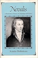 Novalis: A Romantic's Theory of Language and Poetry 0300035977 Book Cover