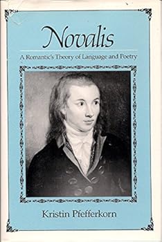 Hardcover Novalis: A Romantic's Theory of Language and Poetry Book