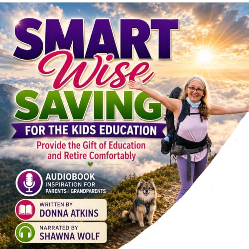 Smart Wise Saving for the Kids Education Audiolibro Por Donna Atkins arte de portada