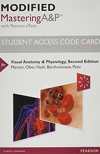 Modified MasteringA&P with Pearson eText -- Standalone Access Card -- for Visual Anatomy & Physiology (2nd Edition)