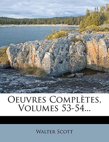 Oeuvres Completes, Volumes 53-54... (French Edition)