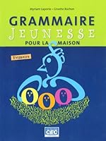 Grammaire jeunesse pour la maison: Primaire 2761725433 Book Cover