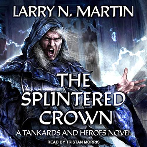 The Splintered Crown Audiolivro Por Larry N. Martin capa