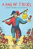 A Bag of Tricks: Short Stories and Poems
