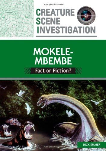Mokele-Mbembe: Fact or Fiction? (Creature Scene Investigation)