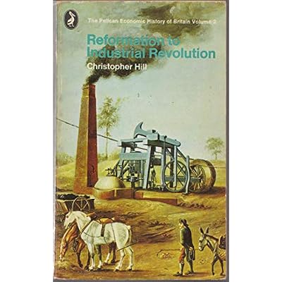 The Pelican Economic History of Britain Vol.2: 1530-1780,Reformation to Industrial Revolution