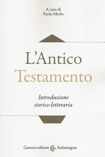 L'Antico Testamento. Introduzione storico-letteraria