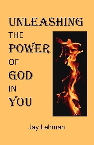 Unleashing the Power of God in You