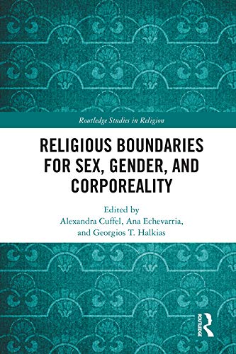 Religious Boundaries for Sex, Gender, and Corporeality (Routledge Studies in Religion)      1st Edition, Kindle Edition