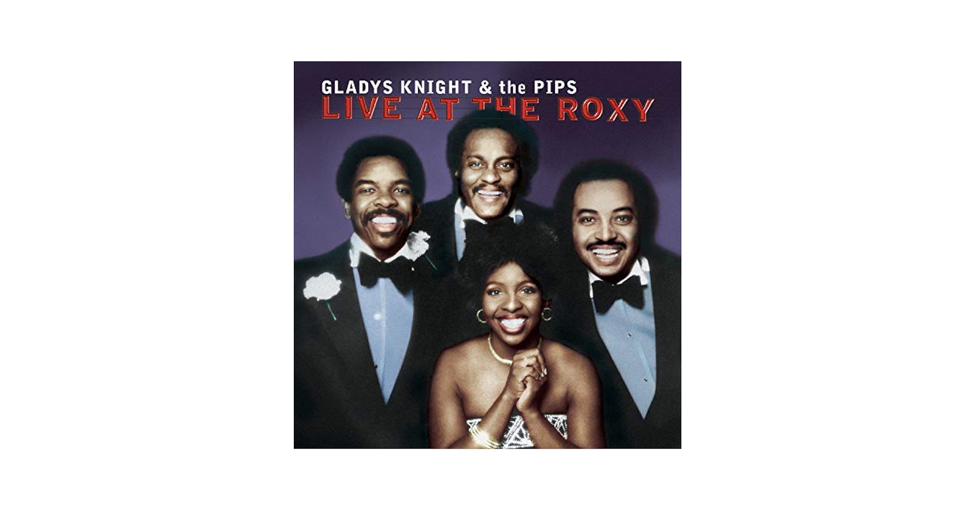 Gladys Knight & the Pips - Live At The Roxy - Amazon.com Music