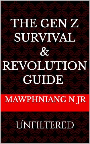 Unfiltered: The Gen Z Survival  Revolution Guide (English Edition)