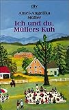  Ich und du, Müllers Kuh