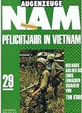  Augenzeuge NAM 29 Pflichtjahr in Vietnam. Der Krieg aus der Sicht eines einfachen Soldaten