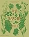 The Garden Chef: Recipes and Stories from Plant to Plate