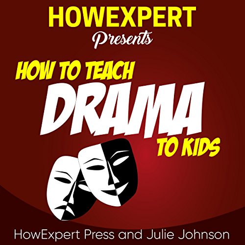 Amazon.com: How to Teach Drama to Kids (Audible Audio Edition ...