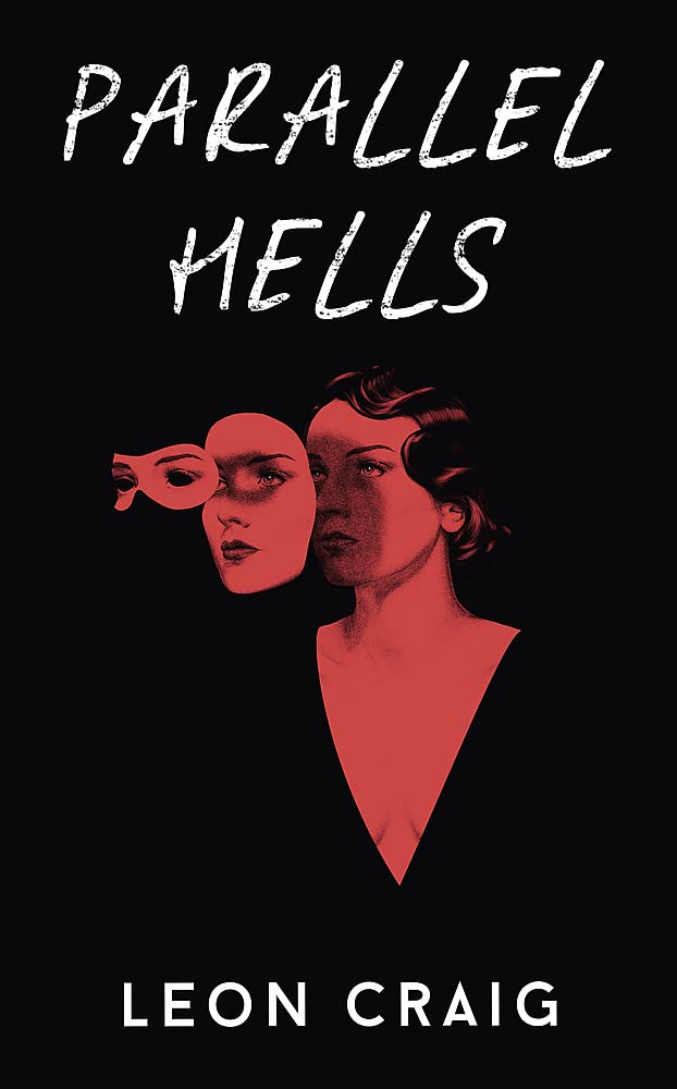 Parallel Hells by Leon Craig HARDBACK 9781529371420