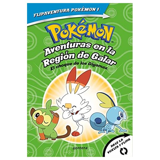 Pokémon. Aventuras en la Región Galar: El choque de los Gigamax + Aventuras en la Región Alola. El combate por el crista (FlipAventura Pokémon 1): Dale la vuelta y flipa