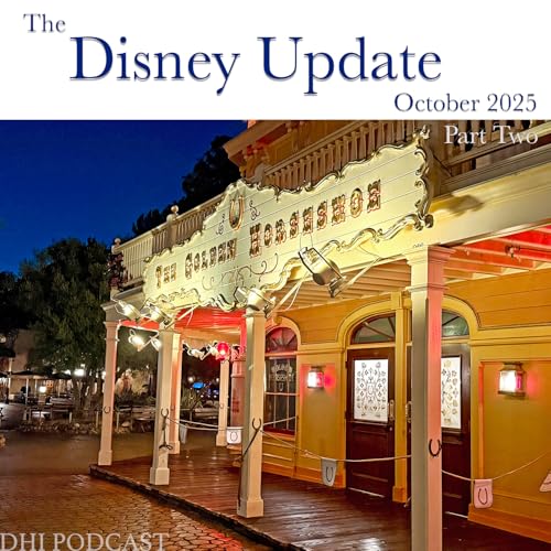 DHI 321 - The Disney Update - Oct 2025 - Part Two Podcast Por arte de portada