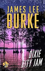 Dixie City Jam (Dave Robicheaux Book 7)